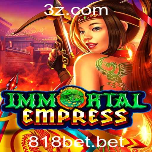 Explorando o Fascinante Mundo de ImmortalEmpress e o Universo de 818bet