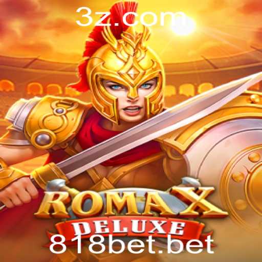 Descubra a Emocionante Aventura de RomaXDeluxe e a Influência de 818bet